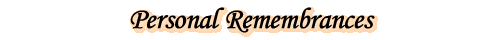 Personal Remembrances